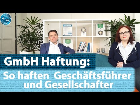 GmbH Haftung: So haften Geschäftsführer und Gesellschafter