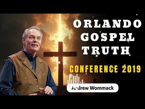 Orlando Gospel Truth Conference 2019: Day 2, Session 3 - Andrew Wommack Ministries