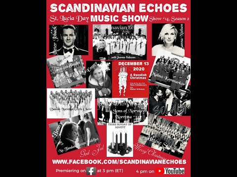 Scandinavian Echoes Program - 12/13/2020 - LUCIA DAY! - Show #14 Season #2 with Host Jeanne Eriksson
