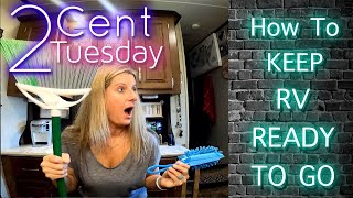 2 CENT Tuesday - Weekend Warrior How To Keep your RV Ready To Go