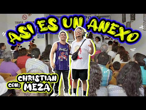 ASÍ ES UN ANEXO POR DENTRO FT CHRISTIAN MEZA - Lalo Elizarrarás