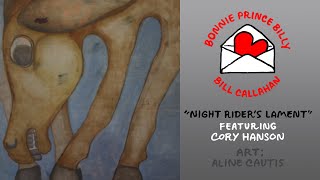 Bill Callahan & Bonnie Prince Billy “Night Rider’s Lament” (feat. Cory Hanson)