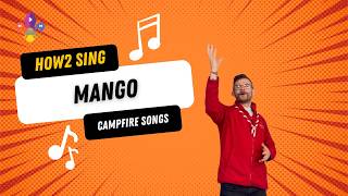 Download lagu HOW2 SING Mango | SCOUTRAGEOUS #CampfireSong #kidsongs mp3