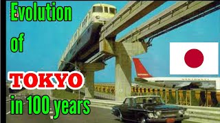 Evolution of Tokyo 1910-2019 | Japan Evolution 1910-2019 東京の進化1910-2019