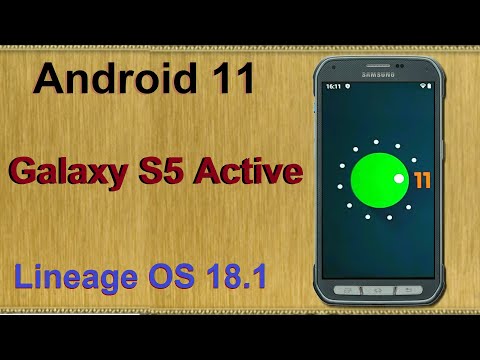How to Update Android 11 in Samsung Galaxy S5 Active(Lineage OS 18.1) Custom Rom Install and Review