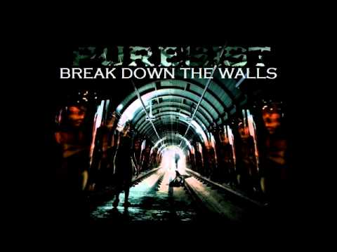 Puresist - Break Down The Walls