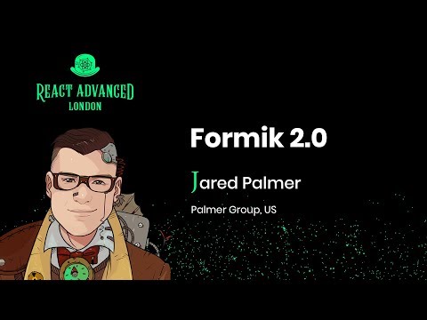 Formik 2.0: Build forms in React, without the tears - Jared Palmer