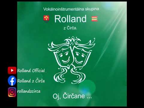 Zašpivajme sobi 6 - Hudobná skupina Rolland z Čirča - CD 1 Oj, Čirčane ...