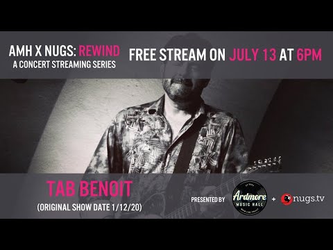 AMH x nugs Rewind: Tab Benoit 1/12/20 Live From Ardmore Music Hall