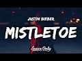 Justin Bieber - Mistletoe (Lyrics)