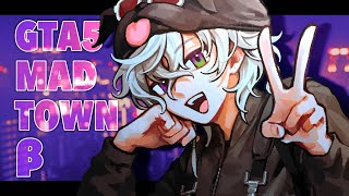 【GTA5 MADTOWN (β)】最終週なのか #19【叢雲カゲツ/にじさんじ】