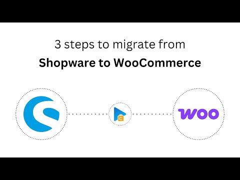 How to Migrate from Shopware to WooCommerce in 3 Easy Steps (2025 Guide)