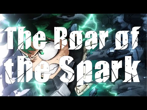 Boku no Hero Academia [AMV] - The Roar of the Spark