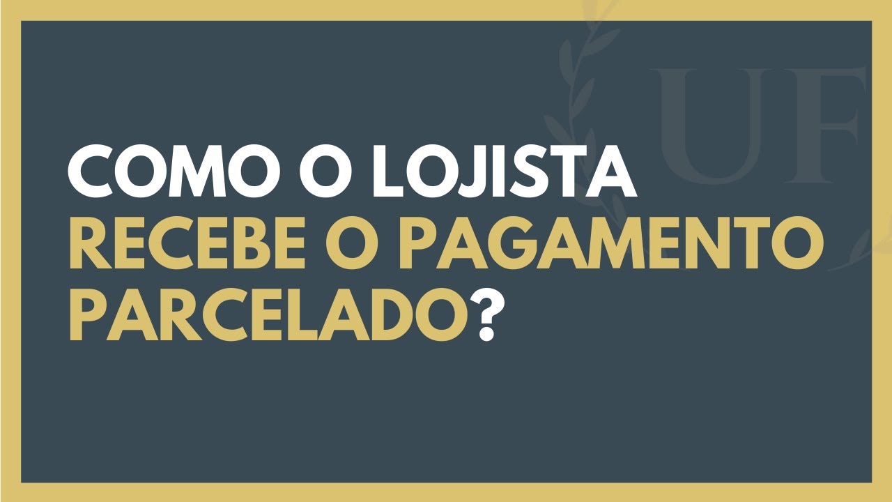 Como o Lojista Recebe do Cartão de Crédito Parcelado?