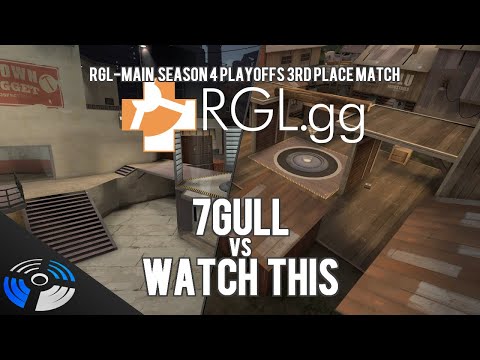 RGL-Main Season 4 Playoffs Bronze Match - 7gull vs. watch This