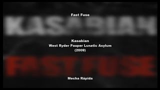 Kasabian - Fast Fuse Lyrics (Ingles - Español)
