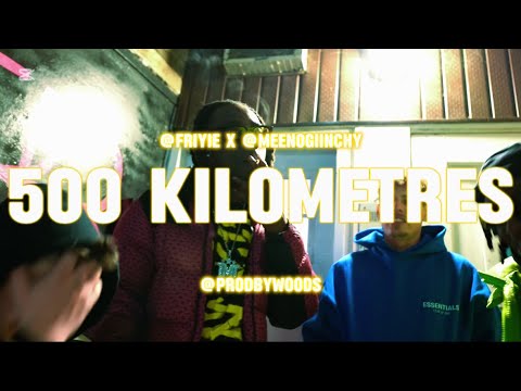 Friyie x Meeno Giinchy - “500 Kilometres”