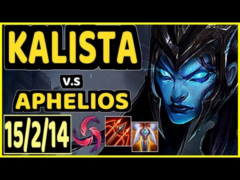 ARIES (KALISTA) vs APHELIOS - 15/2/14 KDA BOTTOM ADC GAMEPLAY - KR Ranked GRANDMASTER