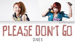 2NE1 (투애니원) - Please Don&#39;t Go (by CL &amp; Minzy) Colour Coded Lyrics (Han/Rom/Eng)