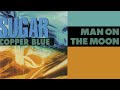Sugar - (1992) 10 Man on the Moon KARAOKE