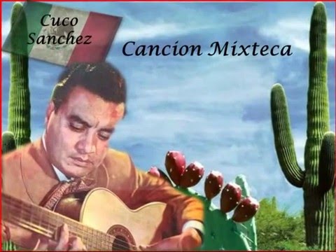Cancion Mixteca  Cuco Sanchez