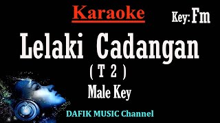 Download lagu Lelaki Cadangan (Karaoke) T2 Nada pria/ cowok/ male key Fm mp3 Download lagu Lelaki Cadangan (Karaoke) T2 Nada pria/ cowok/ male key Fm mp3