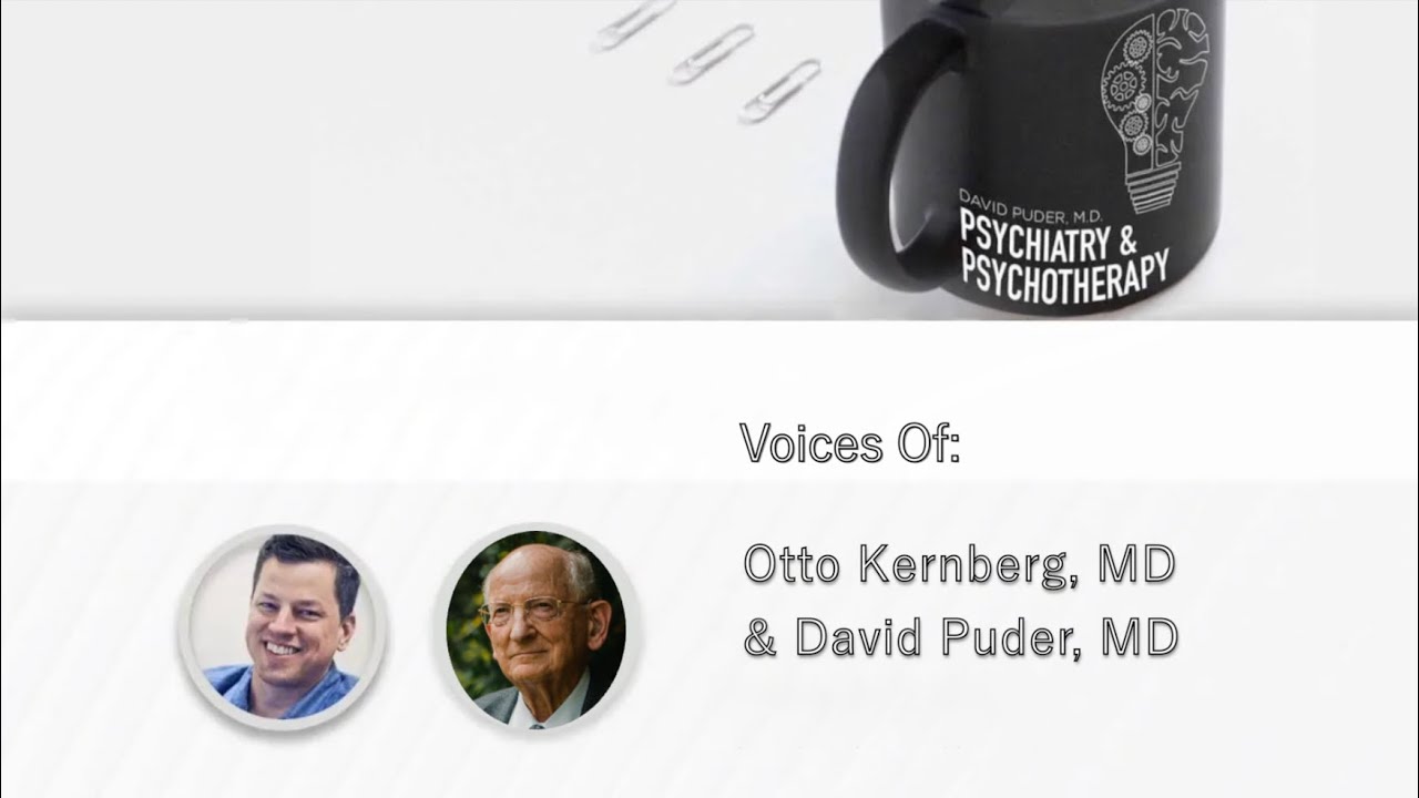 Transference Focused Psychotherapy & Personality Disorders with Dr. Otto Kernberg
