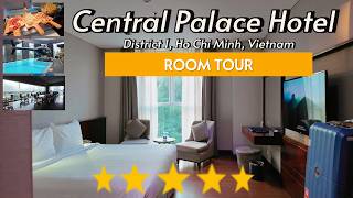 Central Palace Hotel Room Tour- District 1 Ho Chi Minh Vietnam