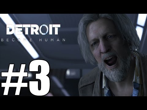 Detroit Become Human Gameplay Walkthrough Part 3 - No Commentary