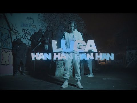 LUGA -  HAN x4 (Clip Officiel)