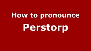 How to pronounce Perstorp