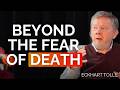 Why You Don’t Need to Fear Death | Eckhart Tolle Foundation
