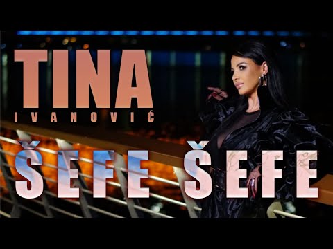 TINA IVANOVIC - ŠEFE ŠEFE - (OFFICIAL VIDEO 2022)