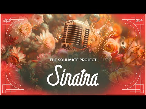 The Soulmate Project - Sinatra // Electro Swing Thing 254