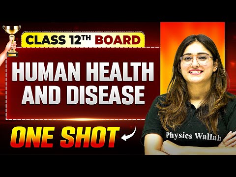 Human Health And Disease One Shot | Biology | Class 12th Boards