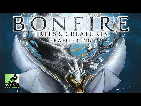 Bonfire Trees & Creatures - an expansion not for everybody!
