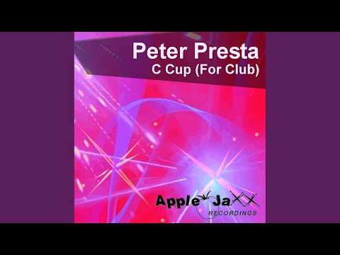 C Cup (For Club) (Peter Presta Big Bra Mix)