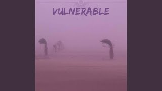 Vulnerable Music Video