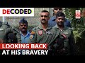 Decoded: How Abhinandan Varthaman Was Captured, How He Braved Pakistan’s Custody & Returned To India