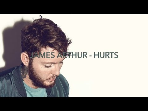 James Arthur - Hurts (lyrics)