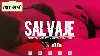 FREE BEAT | Salvaje - Reggaeton Perreo Type Beat (Prod. By @noiseboybeats & @MozartMuzik)