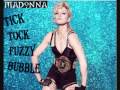 MADONNA-Tick Tock Fuzzy Bubble 