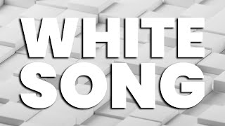 WHITE SONG
