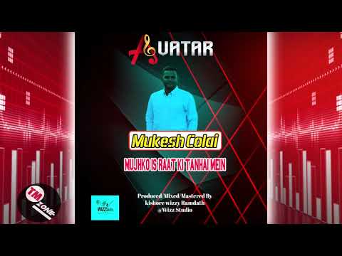 Avatar Band: Mukesh Colai - Mujhko is Raat Ki Tanhai Mein [ 2K20 ] Cover Version