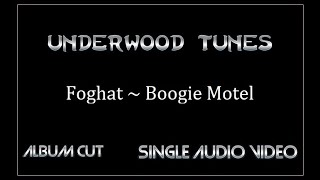 Foghat ~ Boogie Motel ~ 1979 ~ Single Audio Video