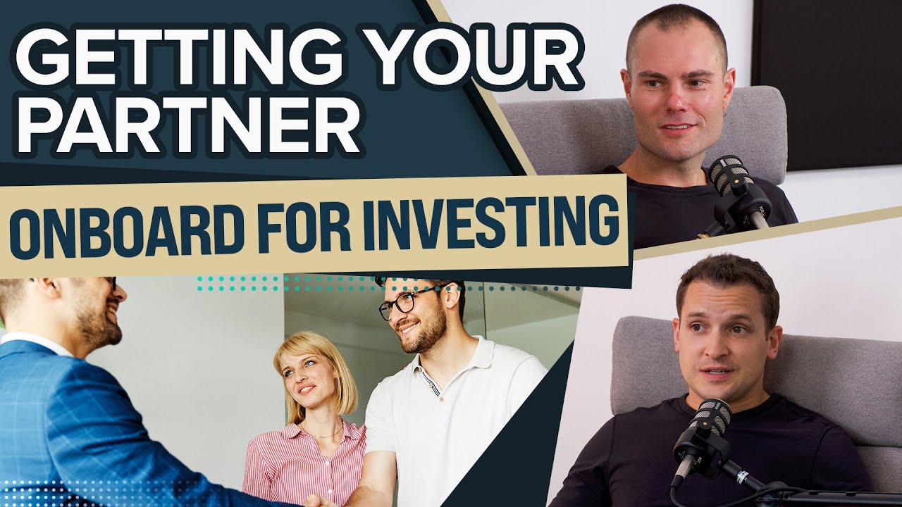 EP 32: Getting Your Partner Onboard for Property Investing