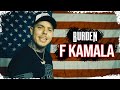 Burden F Kamala Official Music Video