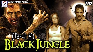 ब्लैक जंगल - Black Jungle | हॉलीवुड हिंदी डब्ड़ फ़ुल एचडी फिल्म