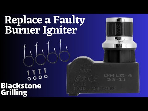 How to Repair or Replace Blackstone Igniter