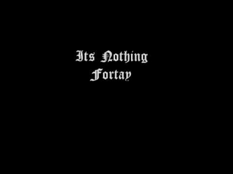 Its Nothing - Fortay